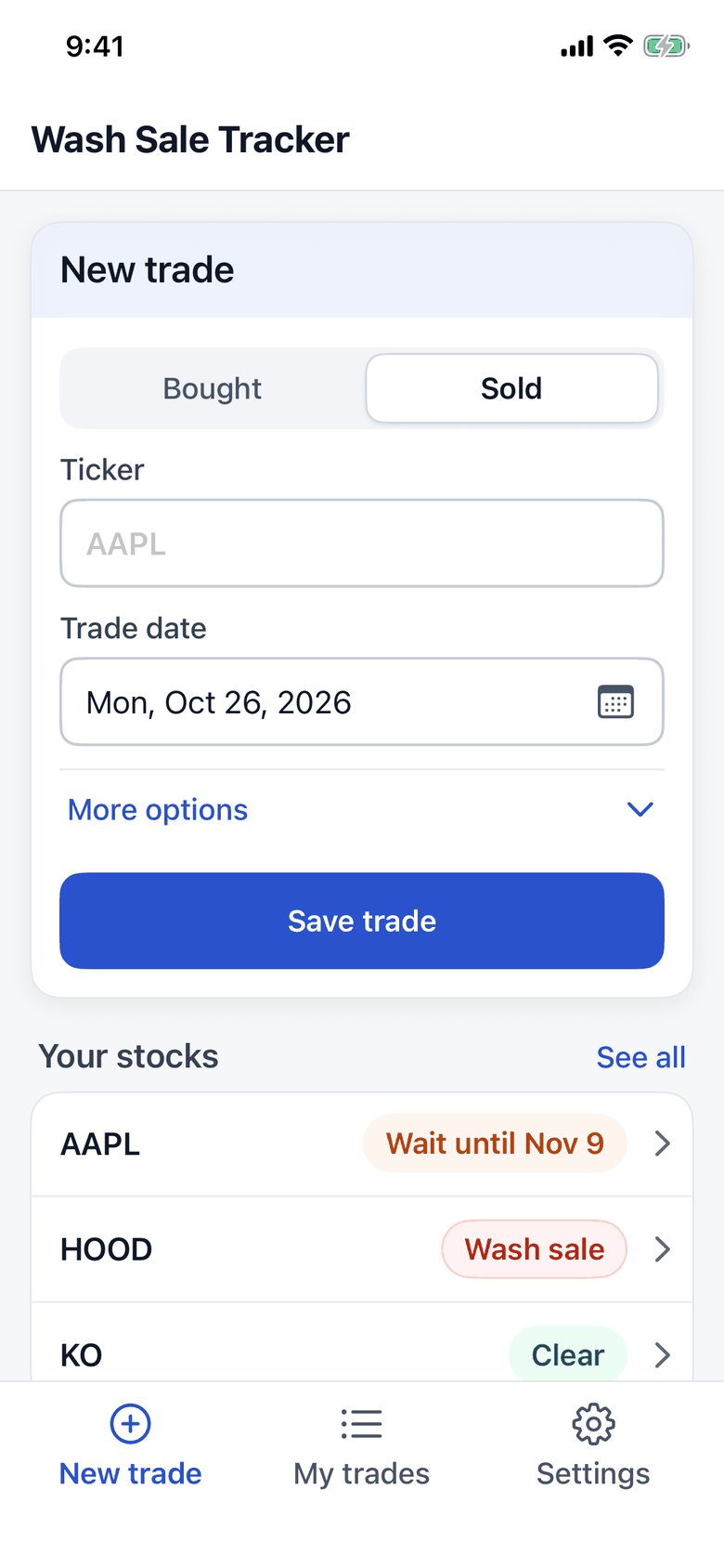 Wash Sale Tracker app, New trade screen: pick bought or sold, type the ticker and trade date, then save. Below, your stocks show Wait until Nov 9, Wash sale, or Clear.